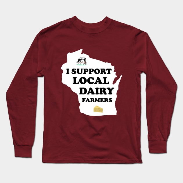 I Support Local Farmers Long Sleeve T-Shirt by HannahRabe